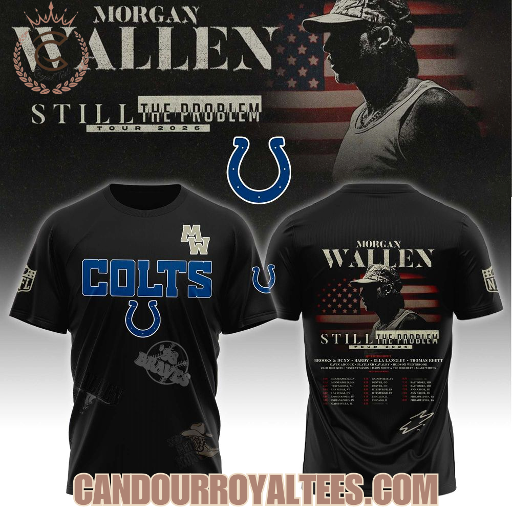 Indianapolis Colts x Morgan Wallen Still The Problem Tour 2026 T-Shirt, Hoodie Indianapolis Colts x Morgan Wallen Still The Problem Tour 2026 T-Shirt, Hoodie