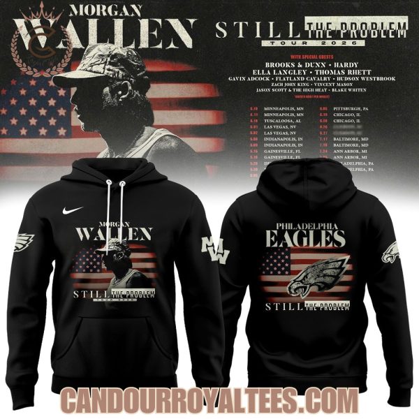 Philadelphia Eagles x Morgan Wallen Still The Problem Tour 2026 Hoodie