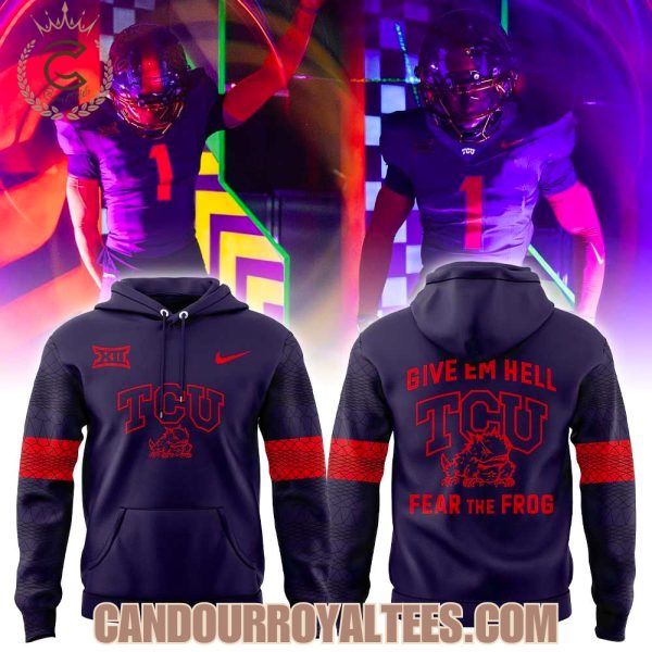 TCU Give em Hell, Fear the Frog Hoodie