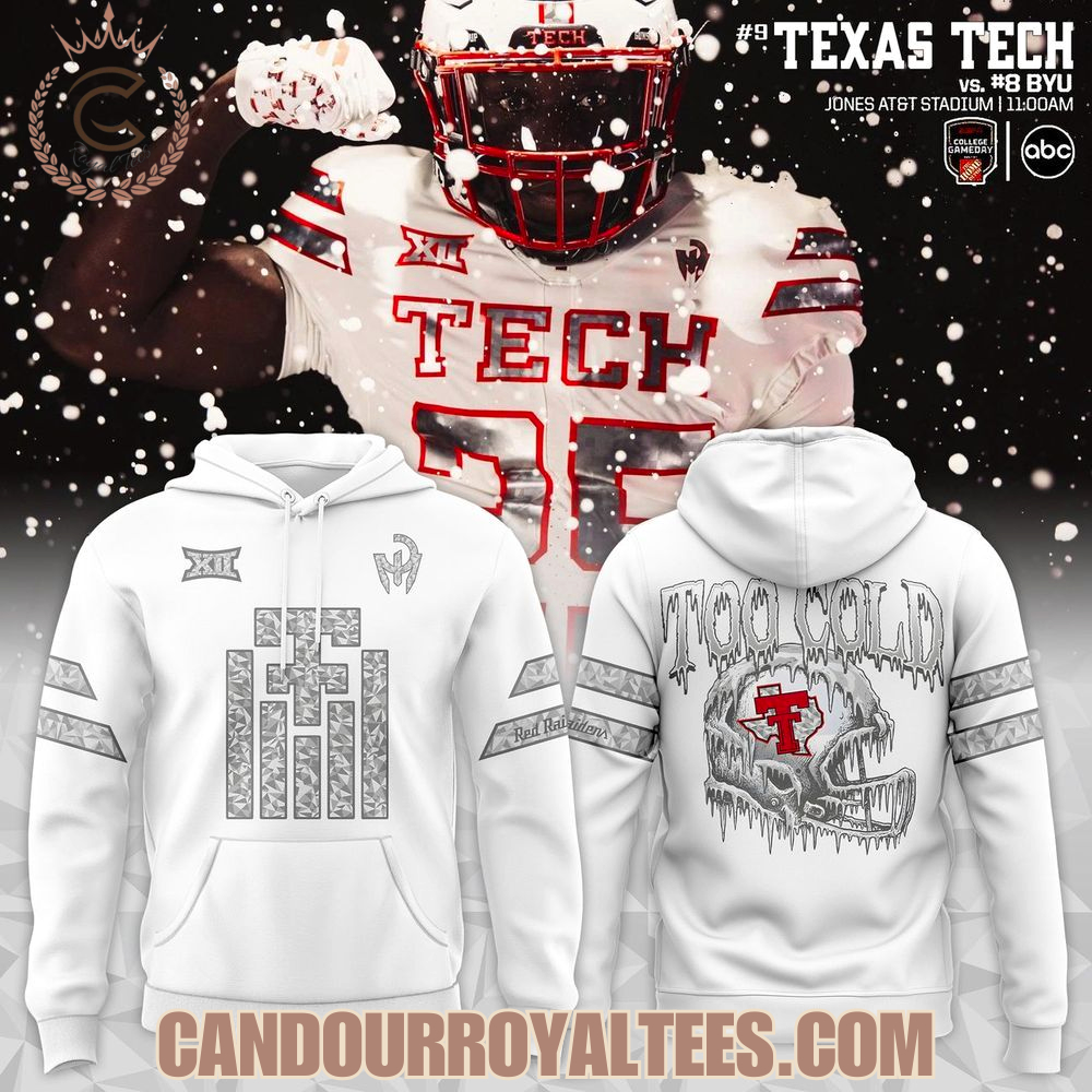 Texas Tech Football Too Cold Hoodie Texas Tech Football Too Cold Hoodie