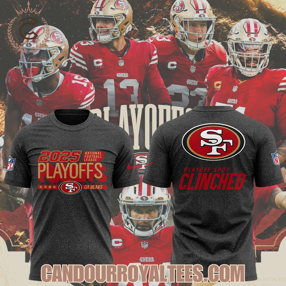2025 San Francisco 49ers Playoffs Clinched Tshirt, Hoodie 2025 San Francisco 49ers Playoffs Clinched Tshirt, Hoodie