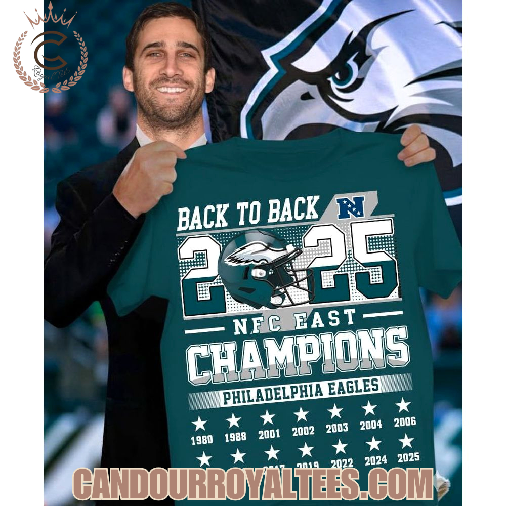 Back To Back 2025 NFC East Champions Philadelphia Eagles T-Shirt Back To Back 2025 NFC East Champions Philadelphia Eagles T-Shirt