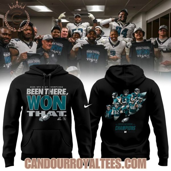 Philadelphia Eagles 2025 NFC East Champions Been There Won That Hoodie