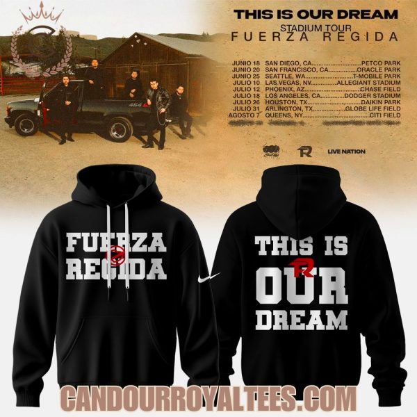Fuerza Regida This Is Our Dream Stadium Tour 2026 Hoodie – Black