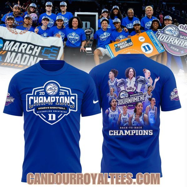 Duke Blue Devils 2026 ACC Women’s Basketball Tournament Champions T-Shirt, Hoodie