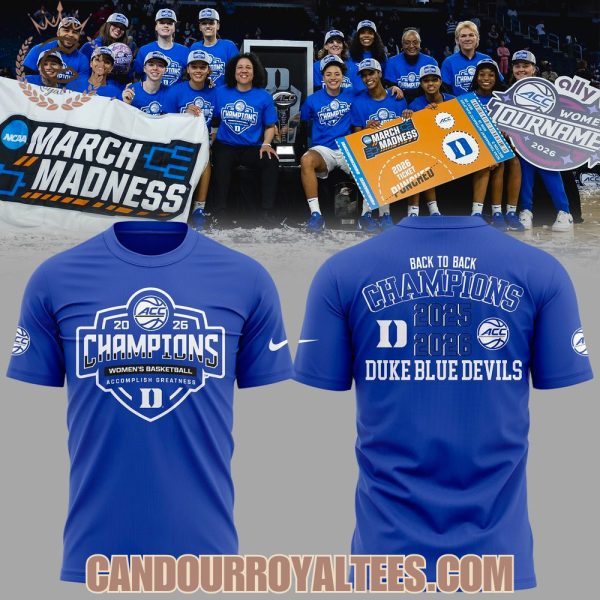 Duke Blue Devils Back To Back Champions 2026 ACC Women’s Tournament Tshirt, Hoodie