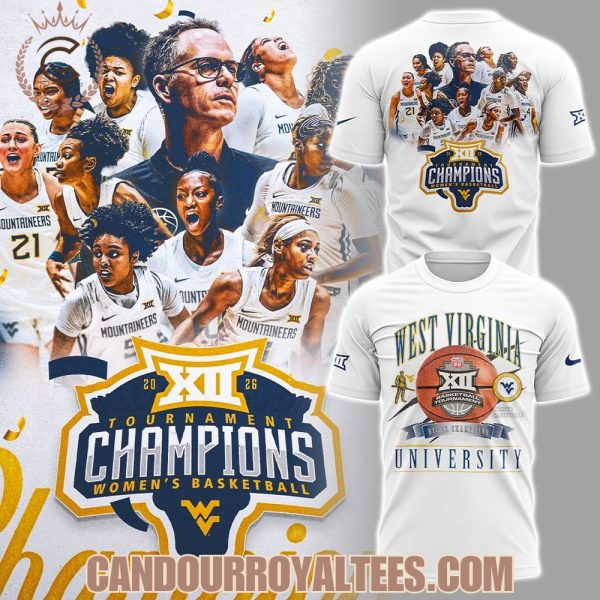 West Virginia Mountaineers Women’s Basketball 2026 BIG 12 TOURNAMENT CHAMPIONS T-Shirt, Hoodie