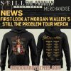 morgan wallen still the problem tour 2026 t shirt hoodie 2.jpg