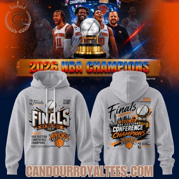 2026 Eastern Conference Champions New York Knicks Hoodie