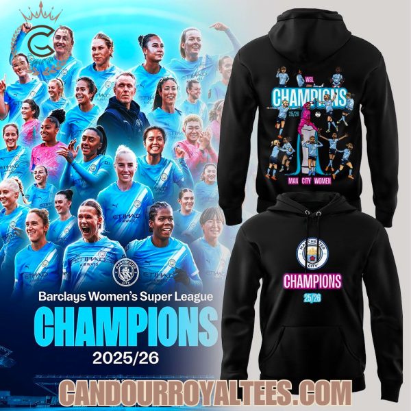 Manchester City Women Our incredible journey to the 2025/26 WSL title WSL CHAMPIONS Hoodie