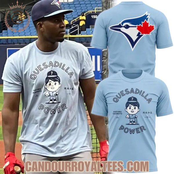 Toronto Blue Jays Quesadilla Power T-Shirt
