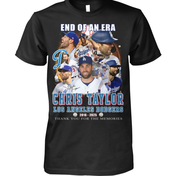 End Of An Era Chris Taylor Los Angeles Dodgers 2016 – 2025 Thank You For The Memories T-Shirt