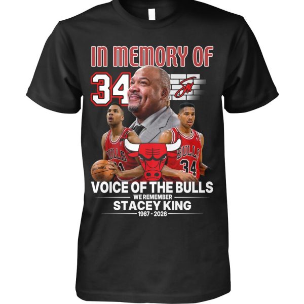 In Memory Of Voice Of The Bulls We Remember Stacey King 1967 – 2026 T-Shirt