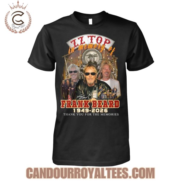 ZZ Top In Memory Of Frank Beard 1949-2026 Thank You For The Memories T-Shirt